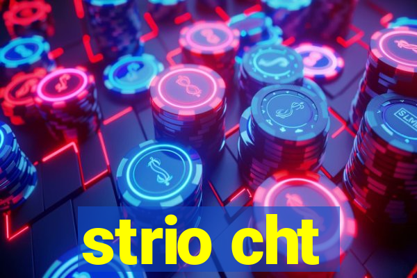 strio cht